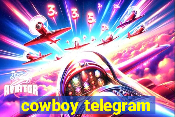 cowboy telegram